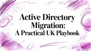 Active Directory Migration: A Practical UK Playbook - Pioneering IT Solutions | F1Group in Lincoln & Nottingham - Pioneering IT Solutions | F1Group in Lincoln & Nottingham Active Directory Migration: A Practical UK Playbook