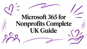Microsoft 365 for Nonprofits Complete UK Guide - Pioneering IT Solutions | F1Group in Lincoln & Nottingham - Pioneering IT Solutions | F1Group in Lincoln & Nottingham Microsoft 365 for Nonprofits Complete UK Guide
