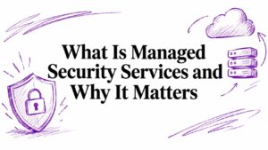 What Is Managed Security Services and Why It Matters - Pioneering IT Solutions | F1Group in Lincoln & Nottingham - Pioneering IT Solutions | F1Group in Lincoln & Nottingham What Is Managed Security Services and Why It Matters